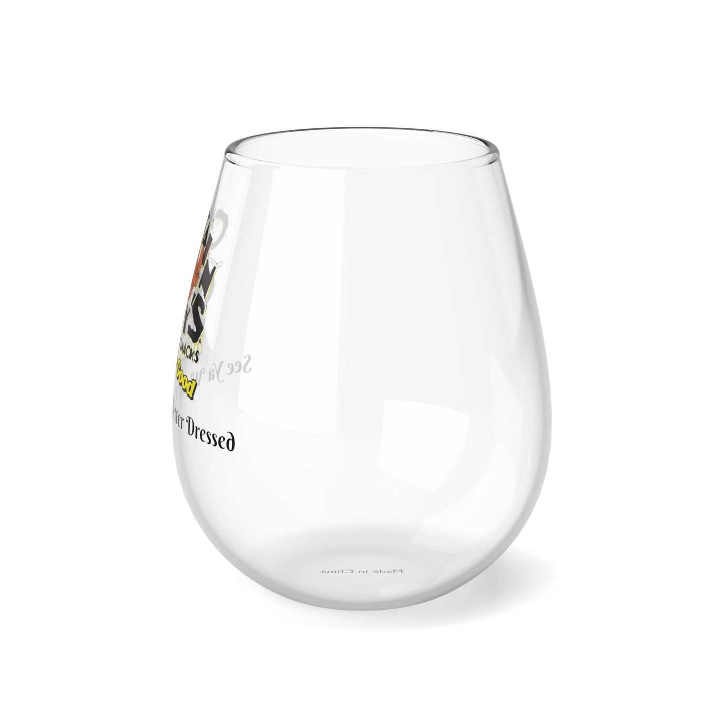 Captain Crazy's Stemless Wine Glass "See Ya When I'm Better Dressed!