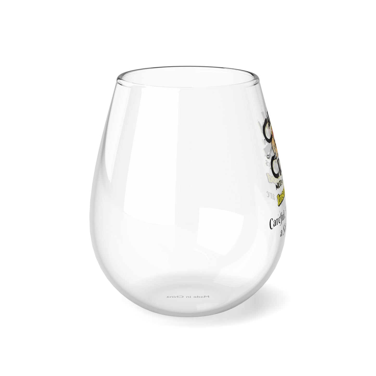 Captain Crazy's Stemless Wine Glass "Careful. The Roads are a Sheet of Ice."
