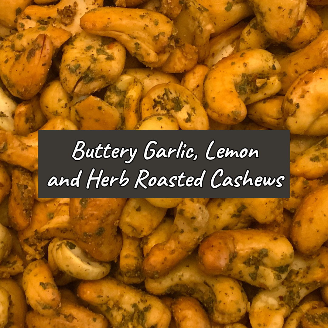 Buttery Garlic, Lemon and Herb Roasted Cashews